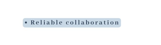 Reliable collaboration